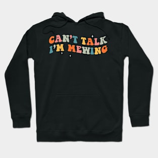 Can't Talk I'm Mewing Hoodie